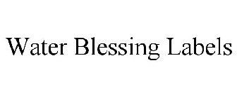 WATER BLESSING LABELS