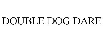 DOUBLE DOG DARE