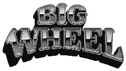 BIG WHEEL