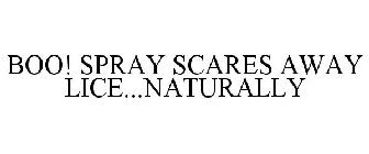 BOO! SPRAY SCARES AWAY LICE...NATURALLY