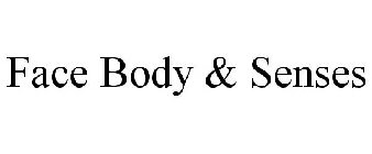 FACE BODY & SENSES