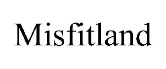 MISFITLAND