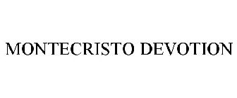 MONTECRISTO DEVOTION