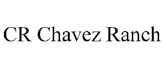 CR CHAVEZ RANCH