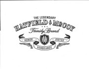 THE LEGENDARY HATFIELD & MCCOY FAMILY BRAND HM HONOR JUSTICE VENGEANCE