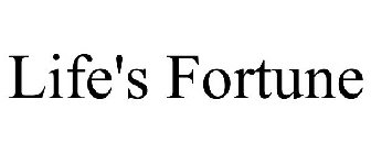 LIFE'S FORTUNE