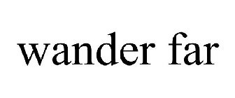 WANDER FAR