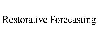 RESTORATIVE FORECASTING