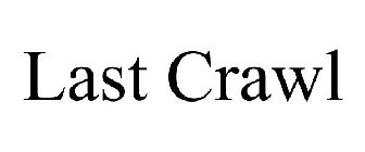 LAST CRAWL