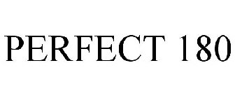 PERFECT 180