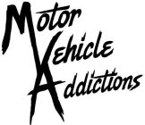 MOTOR VEHICLE ADDICTIONS