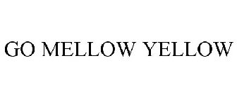 GO MELLOW YELLOW