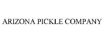 ARIZONA PICKLE COMPANY