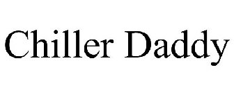 CHILLER DADDY