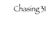 CHASING 31