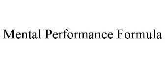 MENTAL PERFORMANCE FORMULA