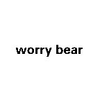 WORRY BEAR