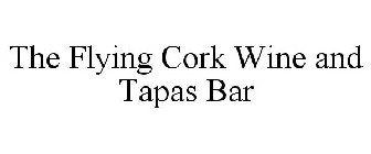 THE FLYING CORK WINE AND TAPAS BAR