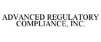 ADVANCED REGULATORY COMPLIANCE LLC