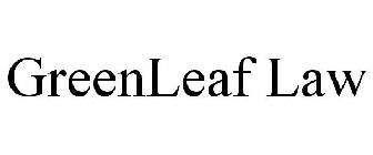 GREENLEAF LAW