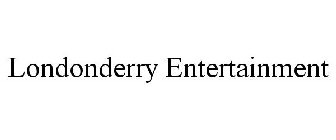 LONDONDERRY ENTERTAINMENT