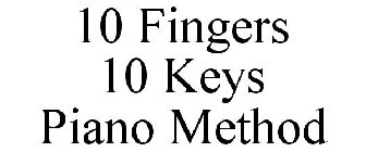 10 FINGERS 10 KEYS PIANO METHOD