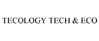 TECOLOGY TECH & ECO