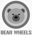 BEAR WHEELS