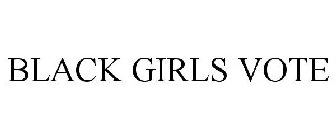 BLACK GIRLS VOTE