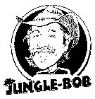 JUNGLE BOB
