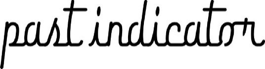 PAST INDICATOR
