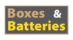 BOXES & BATTERIES
