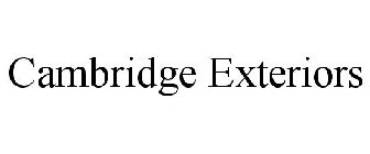 CAMBRIDGE EXTERIORS
