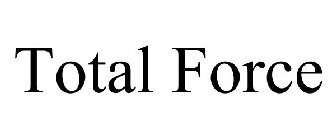 TOTAL FORCE