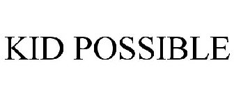 KID POSSIBLE