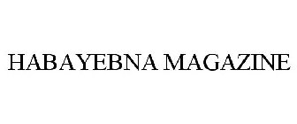 HABAYEBNA MAGAZINE