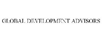 GLOBAL DEVELOPMENT ADVISORS