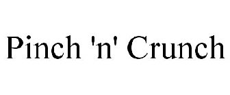 PINCH 'N' CRUNCH