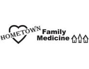 HOMETOWN FAMILY MEDICINE
