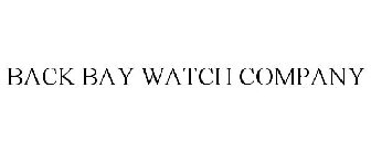 BACK BAY WATCH COMPANY