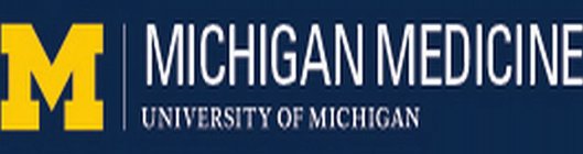 M MICHIGAN MEDICINE UNIVERSITY OF MICHIGAN