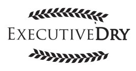 EXECUTIVEDRY