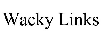 WACKY LINKS