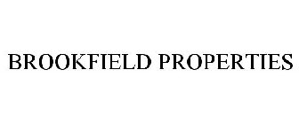 BROOKFIELD PROPERTIES