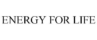 ENERGY FOR LIFE