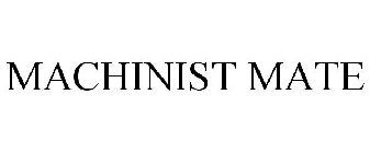 MACHINIST MATE