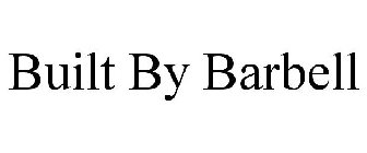 BUILT BY BARBELL