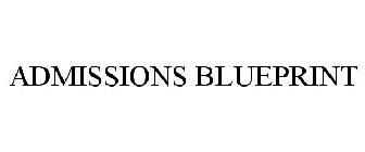 ADMISSIONS BLUEPRINT