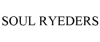 SOUL RYEDERS