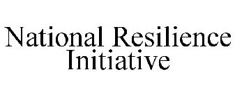 NATIONAL RESILIENCE INITIATIVE